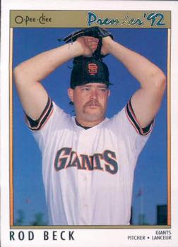 #197 Rod Beck - San Francisco Giants - 1992 O-Pee-Chee Premier Baseball