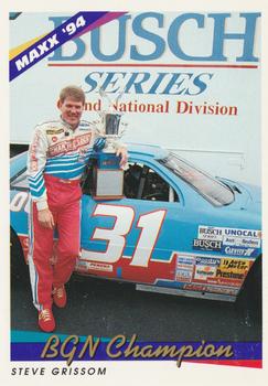 #197 BGN Champion - Steve Grissom - Grissom Racing Enterprises - 1994 Maxx Racing