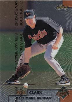 #198 Will Clark - Baltimore Orioles - 1999 Finest Baseball