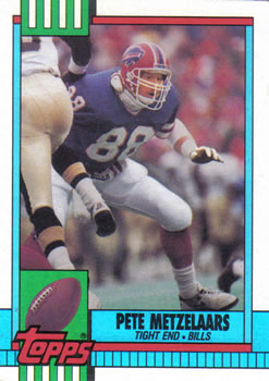 #199 Pete Metzelaars - Buffalo Bills - 1990 Topps Football