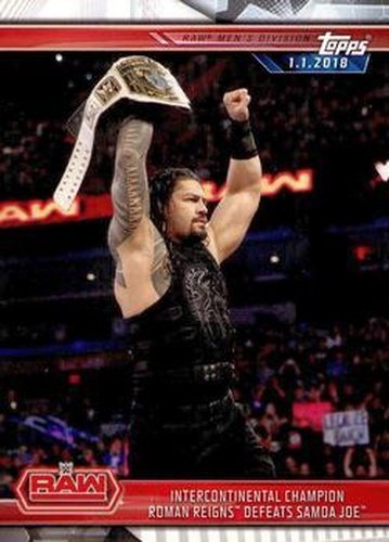 #19 Intercontinental Champion Roman Reigns Defeats Samoa Joe - 2019 Topps WWE Road to Wrestlemania Wrestling