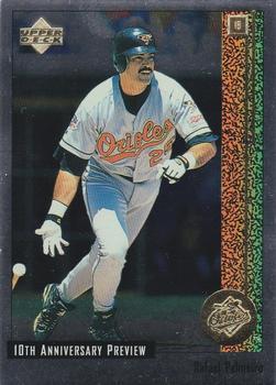 #19 Rafael Palmeiro - Baltimore Orioles - 1998 Upper Deck - 10th Anniversary Preview Baseball