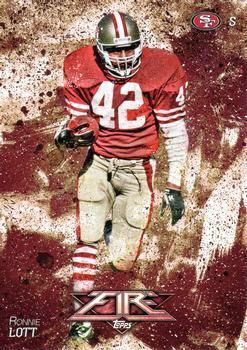 #19 Ronnie Lott - San Francisco 49ers - 2014 Topps Fire Football