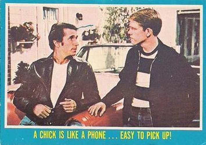 #1 A Chick Is Like a Phone... Easy to Pick Up! - 1976 O-Pee-Chee Happy Days