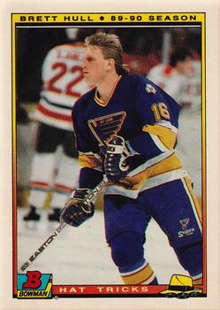 #1 Brett Hull - St. Louis Blues - 1990-91 Bowman Hockey - Hat Tricks