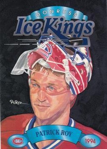 #1 Patrick Roy - Montreal Canadiens - 1993-94 Donruss - Ice Kings Hockey