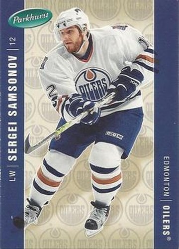 #200 Sergei Samsonov - Edmonton Oilers - 2005-06 Parkhurst Hockey