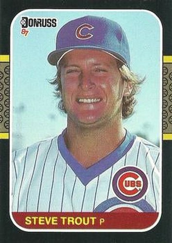 #201 Steve Trout - Chicago Cubs - 1987 Donruss Baseball