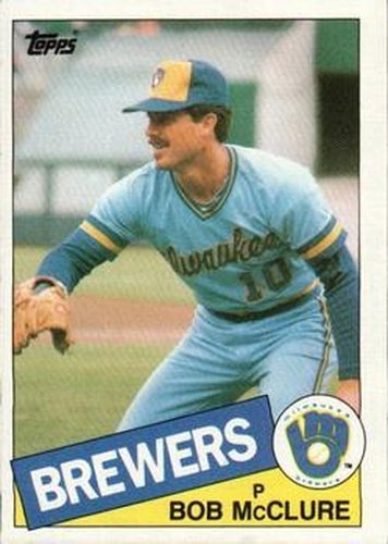 #203 Bob McClure - Milwaukee Brewers - 1985 Topps Baseball