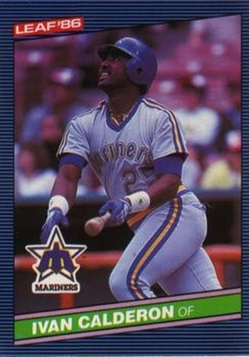 #204 Ivan Calderon - Seattle Mariners - 1986 Leaf Baseball