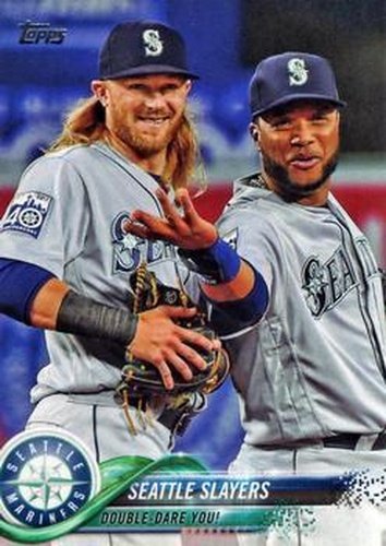 #205 Seattle Slayers Taylor Motter / Robinson Cano - Seattle Mariners - 2018 Topps Baseball