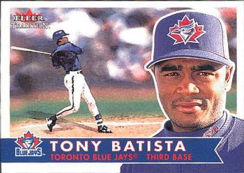 #205 Tony Batista - Toronto Blue Jays - 2001 Fleer Tradition Baseball