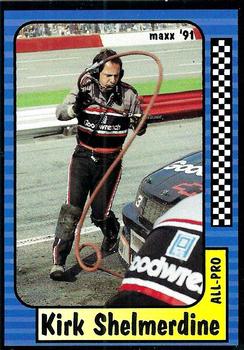 #205 Kirk Shelmerdine - Richard Childress Racing - 1991 Maxx Racing