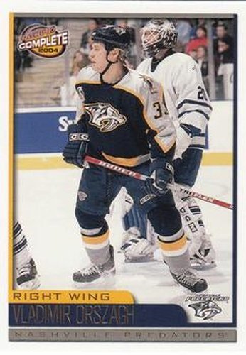 #205 Vladimir Orszagh - Nashville Predators - 2003-04 Pacific Complete Hockey