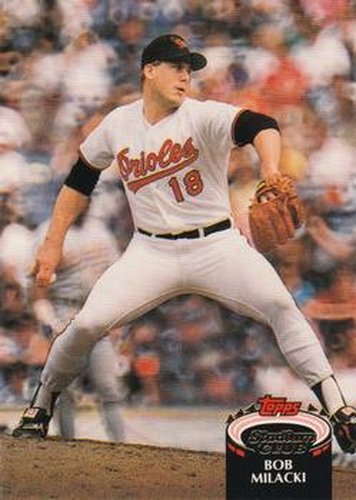 #331 Bob Milacki - Baltimore Orioles - 1992 Stadium Club Baseball
