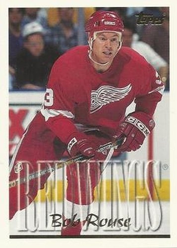 #206 Bob Rouse - Detroit Red Wings - 1995-96 Topps Hockey
