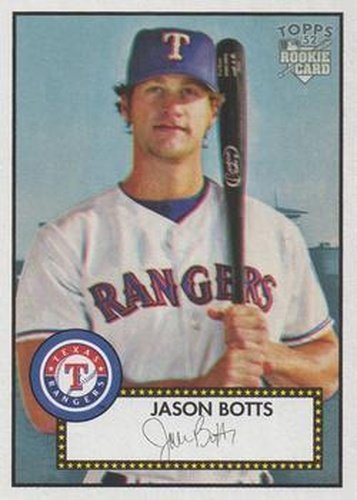 #207 Jason Botts - Texas Rangers - 2006 Topps 1952 Edition Baseball