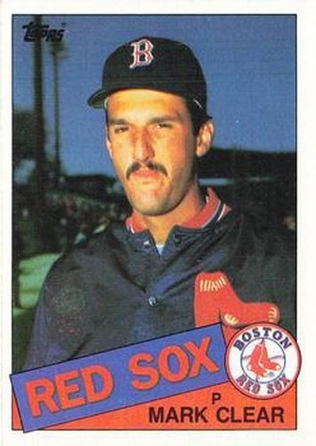 #207 Mark Clear - Boston Red Sox - 1985 Topps Baseball