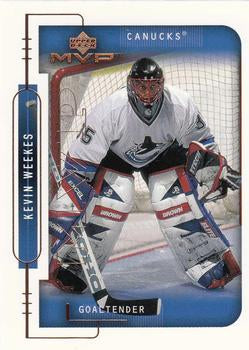 #208 Kevin Weekes - Vancouver Canucks - 1999-00 Upper Deck MVP Hockey