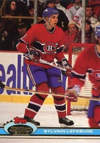 #208 Sylvain Lefebvre - Montreal Canadiens - 1991-92 Stadium Club Hockey