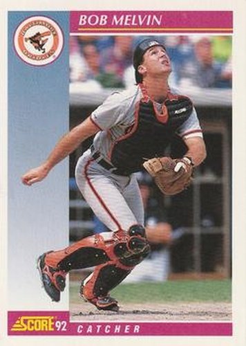 #208 Bob Melvin - Baltimore Orioles - 1992 Score Baseball