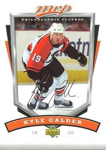 #220 Kyle Calder - Philadelphia Flyers - 2006-07 Upper Deck MVP Hockey