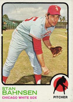 #20a Stan Bahnsen - Chicago White Sox - 1973 Topps Baseball