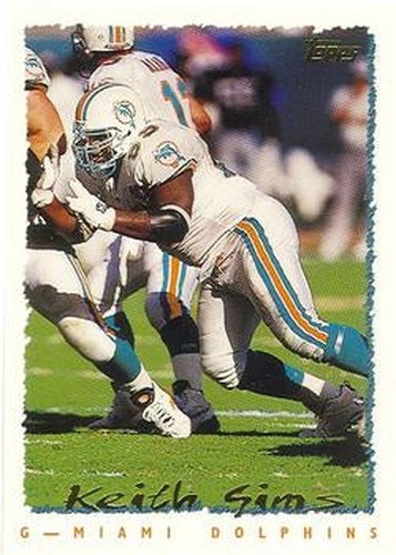 #211 Keith Sims - Miami Dolphins - 1995 Topps Football