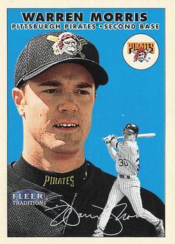 #212 Warren Morris - Pittsburgh Pirates - 2000 Fleer Tradition Baseball