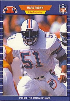 #212 Mark Brown - Miami Dolphins - 1989 Pro Set Football