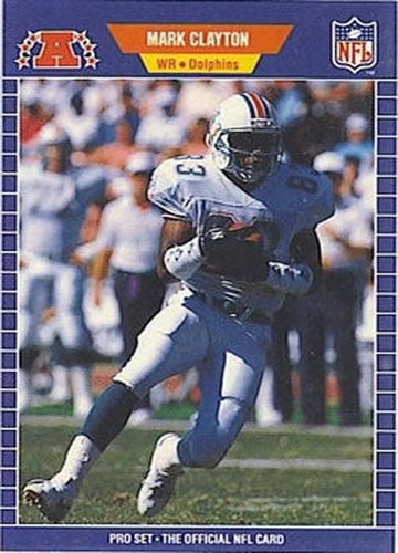 #213 Mark Clayton - Miami Dolphins - 1989 Pro Set Football