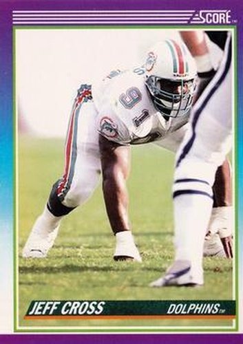 #213 Jeff Cross - Miami Dolphins - 1990 Score Football