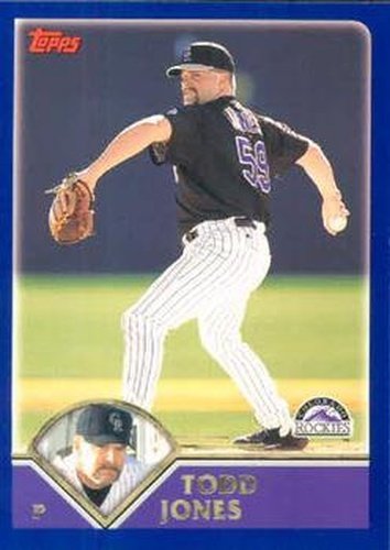 #213 Todd Jones - Colorado Rockies - 2003 Topps Baseball