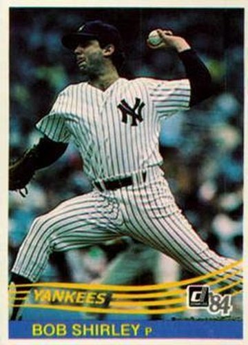 #214 Bob Shirley - New York Yankees - 1984 Donruss Baseball
