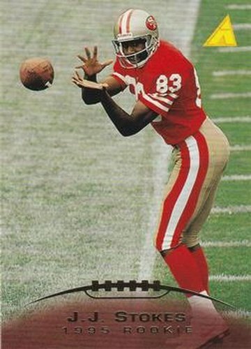 #215 J.J. Stokes - San Francisco 49ers - 1995 Pinnacle Football