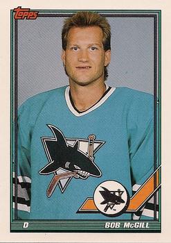#216 Bob McGill - San Jose Sharks - 1991-92 Topps Hockey