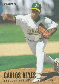 #217 Carlos Reyes - Oakland Athletics - 1996 Fleer Baseball