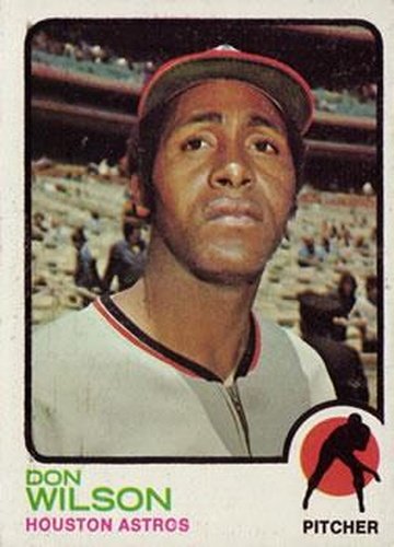 #217 Don Wilson - Houston Astros - 1973 Topps Baseball