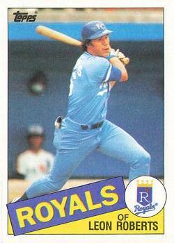 #217 Leon Roberts - Kansas City Royals - 1985 Topps Baseball