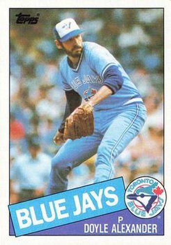 #218 Doyle Alexander - Toronto Blue Jays - 1985 Topps Baseball