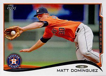 #218 Matt Dominguez - Houston Astros - 2014 Topps Baseball