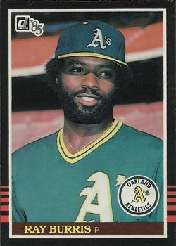 #218 Ray Burris - Oakland Athletics - 1985 Donruss Baseball