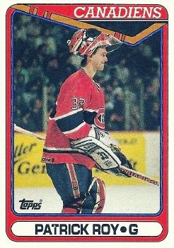 #219 Patrick Roy - Montreal Canadiens - 1990-91 Topps Hockey