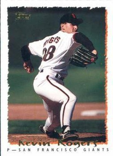 #219 Kevin Rogers - San Francisco Giants - 1995 Topps Baseball