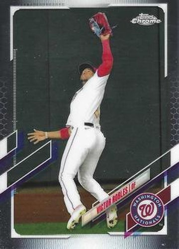 #219 Victor Robles - Washington Nationals - 2021 Topps Chrome Baseball