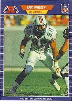 #219 Eric Kumerow - Miami Dolphins - 1989 Pro Set Football