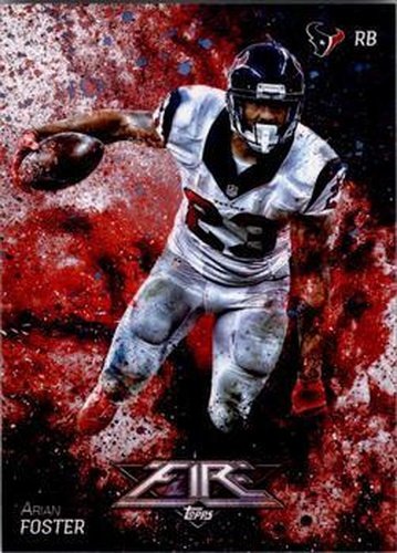 #21 Arian Foster - Houston Texans - 2014 Topps Fire Football