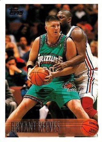 #21 Bryant Reeves - Vancouver Grizzlies - 1996-97 Topps Basketball