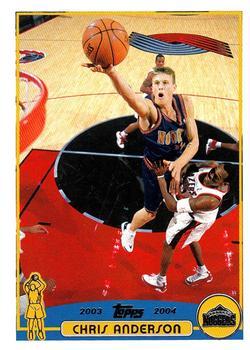 #220 Chris Anderson - Denver Nuggets - 2003-04 Topps Basketball