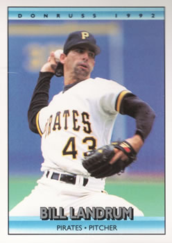 #221 Bill Landrum - Pittsburgh Pirates - 1992 Donruss Baseball